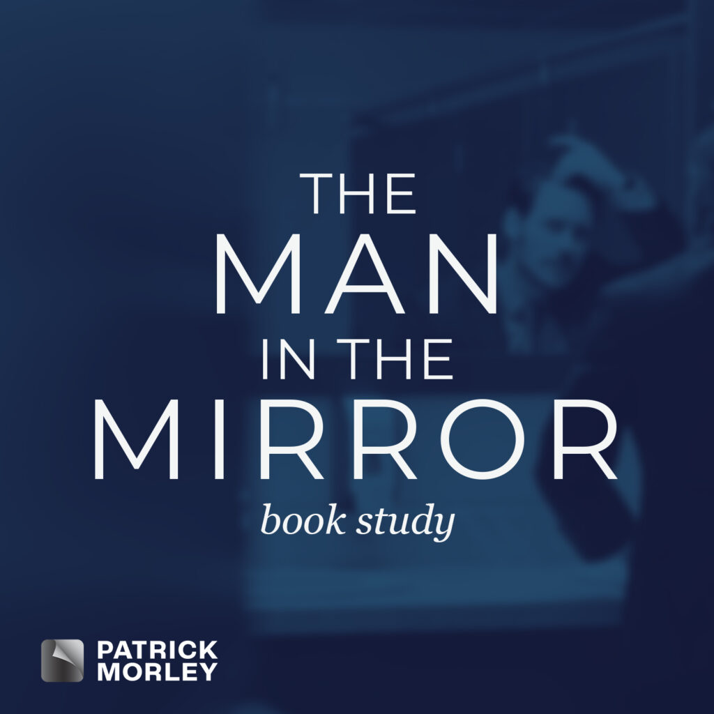 Man Alive Bible Study Man in the Mirror Bible Study